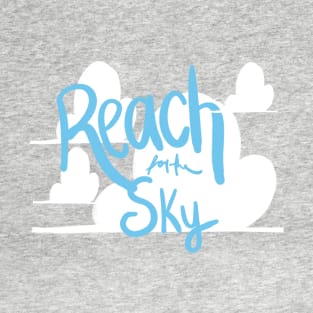 Reach for the Sky T-Shirt